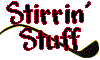 Stirrin'Stuff...